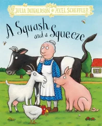 Book cover of A Squash and a Squeeze with old lady, cow, goat, pig and hen by Julia Donaldson & Axel Scheffler in Ireland