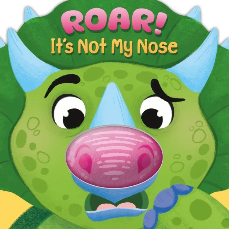 Roar! It's Not My Nose board book cover with green dinosaur face, blue horns and yellow title text