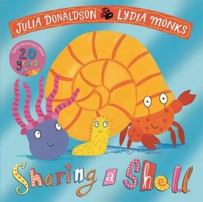 Cover of Sharing a Shell by Julia Donaldson and Lydia Monks showing a crab, anemone and bristleworm with a large orange shell on blue background