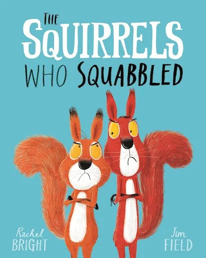 Front cover of The Squirrels Who Squabbled picture book featuring two squirrels, Cyril and Bruce, looking annoyed with bright expressive eyes