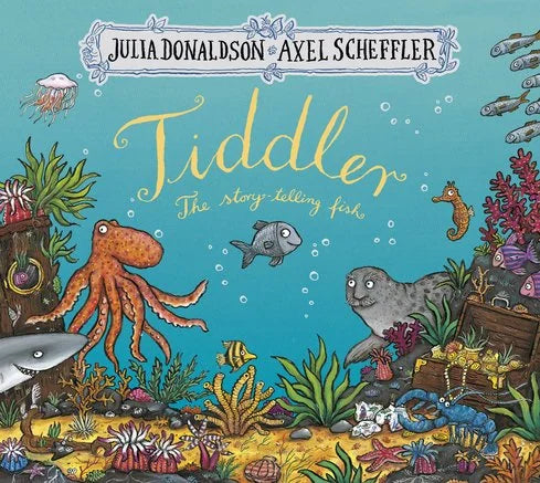 Cover of Tiddler book by Julia Donaldson and Axel Scheffler showing underwater sea life in Ireland