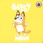 Bluey Mum Ladybird board book cover with Bluey’s mum on yellow background – Ireland