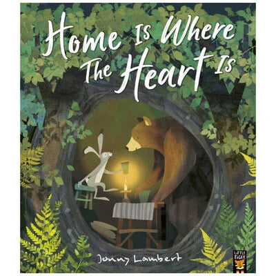 Home Is Where The Heart Is front cover showing Bear and Hare inside a forest den