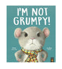 Front cover of I’m Not Grumpy! showing a grey mouse with folded arms wearing a checked scarf against a teal background with bold white title text
