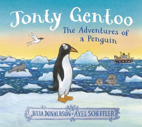 Jonty Gentoo The Adventures of a Penguin book cover by Julia Donaldson and Axel Scheffler in Ireland