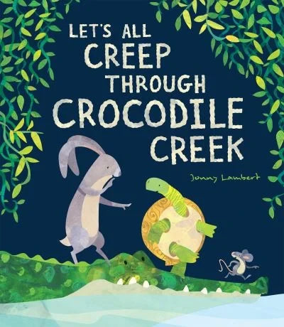 Let’s All Creep Through Crocodile Creek front cover showing title text above rabbit and tortoise artwork 