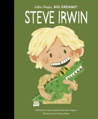 Front facing view of Little People Big Dreams Steve Irwin hardback book with illustrated Steve and crocodile
