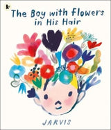 The Boy with Flowers in His Hair book cover showing a boy's face beneath a large arrangement of colourful flowers