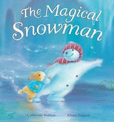 The Magical Snowman picture book cover by Catherine Walters and Alison Edgson in Ireland