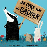 The Only Way Is Badger front cover showing the title, illustrated badger and creator names