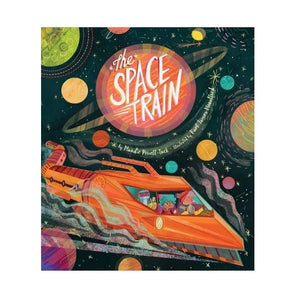 Front cover of The Space Train showing an orange space train travelling through a star filled galaxy surrounded by colourful planets