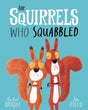 Cover of The Squirrels Who Squabbled by Rachel Bright and Jim Field showing two red squirrels standing cross-armed on a blue background