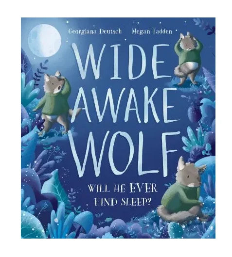 Illustrated book cover for Wide Awake Wolf featuring multiple small wolves in a nighttime forest surrounded by stars, leaves, and a large moon